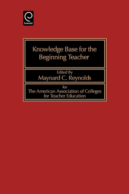 Knowledge Base for the Beginning Teacher - Reynolds, Maynard C