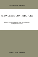 Knowledge Contributors - Hendricks, Vincent F (Editor), and Jrgensen, Klaus Frovin (Editor), and Pedersen, Stig Andur (Editor)