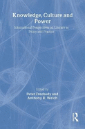 Knowledge, Culture and Power: International Perspectives on Literacy as Policy and Practice