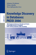 Knowledge Discovery in Databases: PKDD 2006: 10th European Conference on Principles and Practice of Knowledge Discovery in Databases, Berlin, Germany, September 18-22, 2006 Proceedings