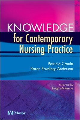 Knowledge for Contemporary Nursing Practice - Cronin, Patricia, RGN, RN, and Rawlings-Anderson, Karen, RGN