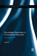 Knowledge Hierarchies in Transnational Education: Staging dissensus