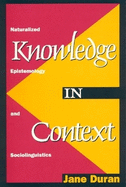 Knowledge in Context: Naturalized Epistemology and Sociolinguistics