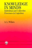 Knowledge in Minds: Individual and Collective Processes in Cognition