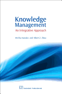 Knowledge Management: An Integrative Approach