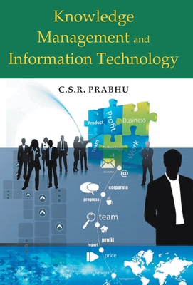 Knowledge Management and Information Technology - Prabhu, C. S. R.