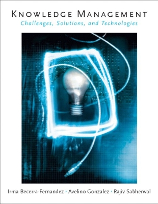 Knowledge Management and Km Software Package - Gonzalez, Avelino, and Sabherwal, Rajiv, and Becerra-Fernandez, Irma