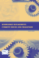 Knowledge Management: Current Issues and Challenges