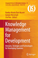 Knowledge Management for Development: Domains, Strategies and Technologies for Developing Countries