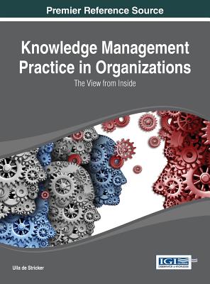 Knowledge Management Practice in Organizations: The View from Inside - de Stricker, Ulla (Editor)