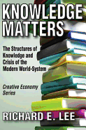 Knowledge Matters: The Structures of Knowledge and Crisis of the Modern World-System