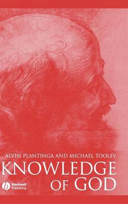 Knowledge of God - Plantinga, Alvin, and Tooley, Michael