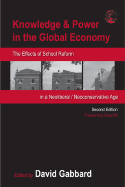 Knowledge & Power in the Global Economy: The Effects of School Reform in a Neoliberal/Neoconservative Age