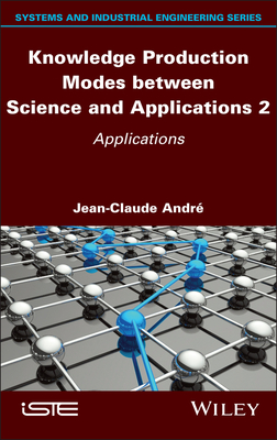 Knowledge Production Modes Between Science and Applications 2: Applications - Andre, Jean-Claude