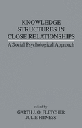 Knowledge Structures in Close Relationships: A Social Psychological Approach