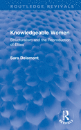 Knowledgeable Women: Structuralism and the Reproduction of Elites