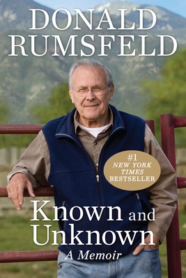 Known and Unknown: A Memoir - Rumsfeld, Donald