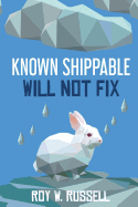 Known Shippable, Will Not Fix