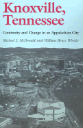 Knoxville, Tennessee: Continuity and Change in an Appalachain City