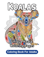 Koala Coloring Book For Adults: Unique Koala Coloring Pages