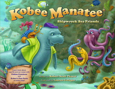 Kobee Manatee: Shipwreck Sea Friends - Thayer, Robert Scott