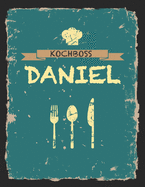 Kochboss Daniel: Das personalisierte Rezeptbuch zum Selberschreiben fr 120 Rezept Favoriten mit Inhaltsverzeichnis uvm. - cooles Vintage Design in schwarz petrol gelb - ca. A4 Softcover (leeres Mnnerkochbuch)