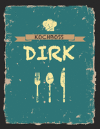 Kochboss Dirk: Das personalisierte Rezeptbuch zum Selberschreiben fr 120 Rezept Favoriten mit Inhaltsverzeichnis uvm. - cooles Vintage Design in schwarz petrol gelb - ca. A4 Softcover (leeres Mnnerkochbuch)