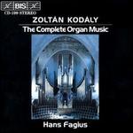 Kodly: The Complete Organ Works
