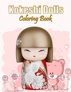 Kokeshi Dolls Coloring Book: A Creative Journey through Japanese Folk Art