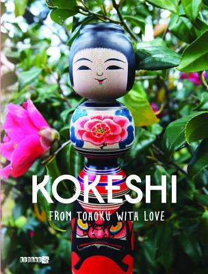 Kokeshi, from Tohoku with Love - Okazaki, Manami