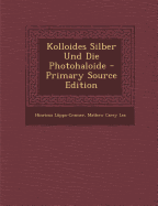 Kolloides Silber Und Die Photohaloide