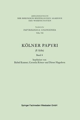 Kolner Papyri - Kln, P., and Kramer, B?rbel, and Rmer, Cornelia