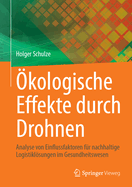 ?kologische Effekte durch Drohnen: Analyse von Einflussfaktoren f?r nachhaltige Logistiklsungen im Gesundheitswesen