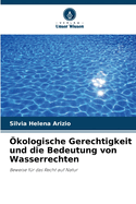 ?kologische Gerechtigkeit und die Bedeutung von Wasserrechten