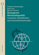 ?kologische Wirtschaftspolitik: Zwischen ?kodiktatur Und Umweltkatastrophe