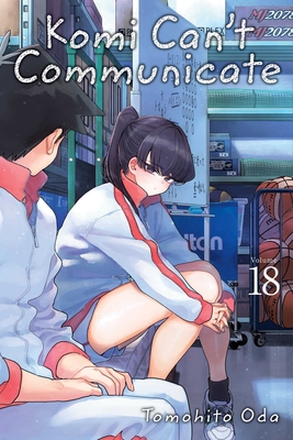 Komi Can't Communicate, Vol. 18 - Oda, Tomohito