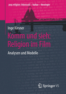 Komm Und Sieh: Religion Im Film: Analysen Und Modelle