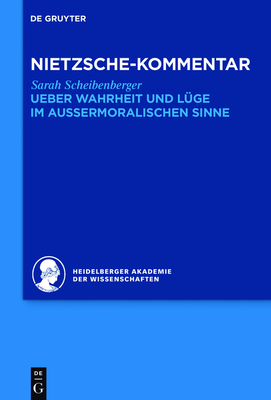 Kommentar Zu Nietzsches Ueber Wahrheit Und L?ge Im Aussermoralischen Sinne - Scheibenberger, Sarah