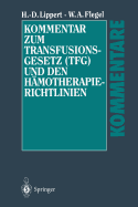 Kommentar Zum Transfusionsgesetz (Tfg) Und Den Hamotherapie-Richtlinien