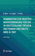 Kommentar Zur (Muster-)Berufsordnung Fr Die in Deutschland Ttigen rztinnen Und rzte - Mbo- 1997