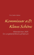 Kommissar a. D. Klaus Schne: Aktenzeichen 2609