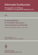 Kommunikation in Verteilten Systemen -- Anwendungen Und Betrieb: GI/Ntg -- Fachtagung, Berlin, 19-21 Januar, 1983