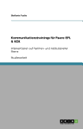 Kommunikationstrainings f?r Paare: EPL & KEK: Interventionen auf Familien- und institutioneller Ebene