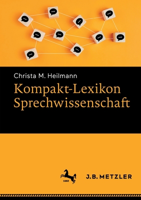 Kompakt-Lexikon Sprechwissenschaft - Heilmann, Christa M.