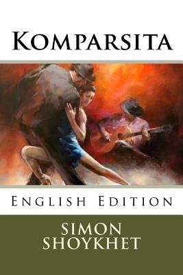 Komparsita: English Edition - Shoykhet, Simon