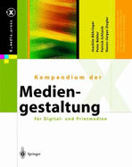 Kompendium Der Mediengestaltung Fa1/4r Digital- Und Printmedien