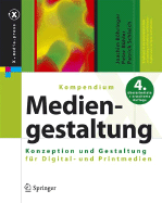 Kompendium Der Mediengestaltung: Konzeption Und Gestaltung Fur Digital- Und Printmedien