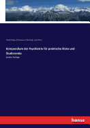 Kompendium der Psychiatrie f?r praktische ?rzte und Studierende: Zweite Auflage