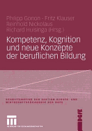 Kompetenz, Kognition Und Neue Konzepte Der Beruflichen Bildung