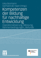 Kompetenzen Der Bildung F?r Nachhaltige Entwicklung: Operationalisierung, Messung, Rahmenbedingungen, Befunde